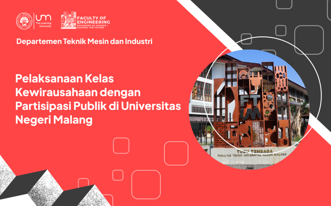 Pelaksanaan Kelas Kewirausahaan dengan Partisipasi Publik di Universitas Negeri Malang