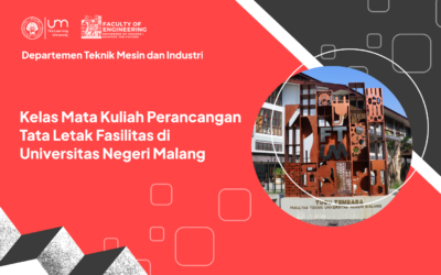 Kelas Mata Kuliah Perancangan Tata Letak Fasilitas di Universitas Negeri Malang