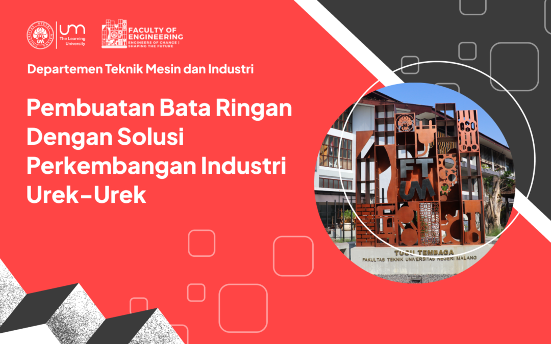 Pembuatan Bata Ringan Dengan Solusi Perkembangan Industri Urek-Urek