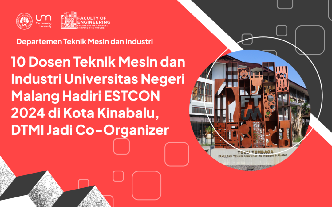 10 Dosen Teknik Mesin dan Industri Universitas Negeri Malang Hadiri ESTCON 2024 di Kota Kinabalu, DTMI Jadi Co-Organizer